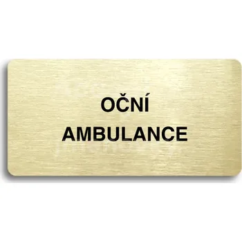 Informační tabulka Zlatý piktogram "OČNÍ AMBULANCE" s černým textem bez rámečku -