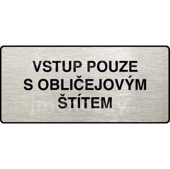 Značení Stříbrný piktogram "VSTUP POUZE S OBLIČEJOVÝM ŠTÍTEM" s černým textem a rámečkem -