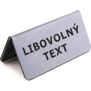 Jmenovka na stůl Akrylátový stojánek "LIBOVOLNÝ TEXT" (115x60mm) - stříbrný stojánek