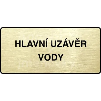 Informační tabulka Zlatý piktogram "HLAVNÍ UZÁVĚR VODY" s černým&nbsp;textem a rámečkem&nbsp;-