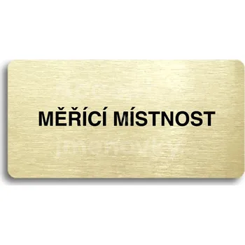 Informační tabulka Zlatý piktogram "MĚŘÍCÍ MÍSTNOST" s černým&nbsp;textem bez rámečku&nbsp;-