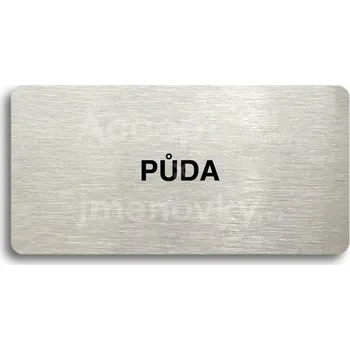 Informační tabulka Stříbrný piktogram "PŮDA" s černým&nbsp;textem bez rámečku -
