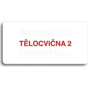 Značení Bílý piktogram "TĚLOCVIČNA 2" s červeným textem bez rámečku -
