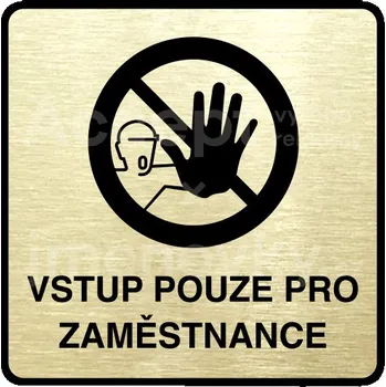 Informační tabulka Zlatý piktogram "vstup pouze pro zaměstnance III" s černým&nbsp;textem a rámečkem&nbsp;-