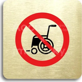 Značení Zlatý piktogram "zákaz vjezdu s invalidním vozíkem" s červeným textem bez rámečku - 80 x 80 mm