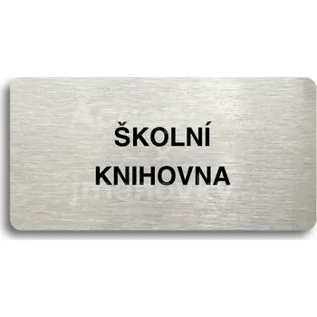 Informační tabulka Stříbrný piktogram "ŠKOLNÍ KNIHOVNA" s černým textem bez rámečku -