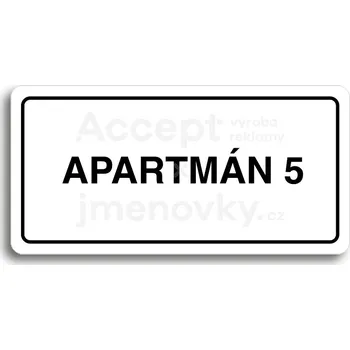Informační tabulka Bílý piktogram "APARTMÁN 5" s černým textem a rámečkem -