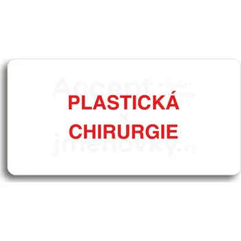 Informační tabulka Bílý piktogram "PLASTICKÁ CHIRURGIE" s červeným textem bez rámečku -