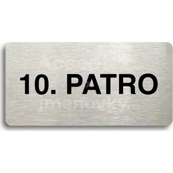 Informační tabulka Stříbrný piktogram "10. PATRO" s černým&nbsp;textem bez rámečku -