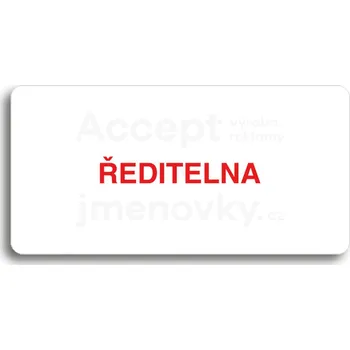 Značení Bílý piktogram "ŘEDITELNA" s červeným textem bez rámečku&nbsp;-