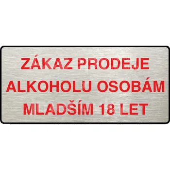 Značení Stříbrný piktogram "ZÁKAZ PRODEJE ALKOHOLU OSOBÁM MLADŠÍM 18 LET" s červeným textem a rámečkem -