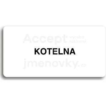 Informační tabulka Bílý piktogram "KOTELNA" s černým textem bez rámečku&nbsp;-