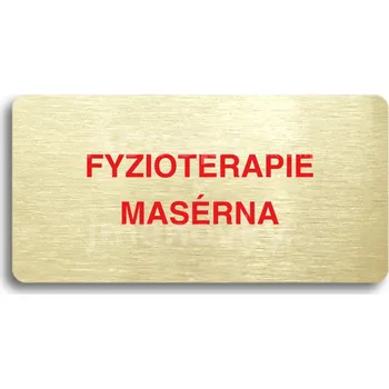 Informační tabulka Zlatý&nbsp;piktogram "FYZIOTERAPIE - MASÉRNA" s červeným textem bez rámečku&nbsp;-