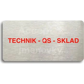 Informační tabulka Stříbrný&nbsp;piktogram "TECHNIK - QS - SKLAD" s červeným textem bez rámečku&nbsp;-