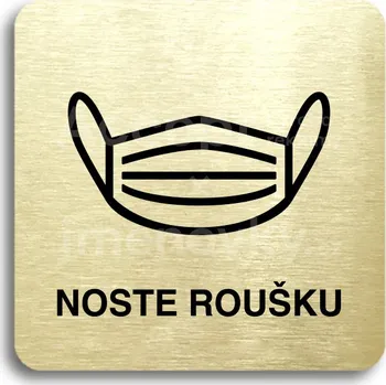 Informační tabulka Zlatý piktogram "noste roušku IV" s černým&nbsp;textem bez rámečku&nbsp;-