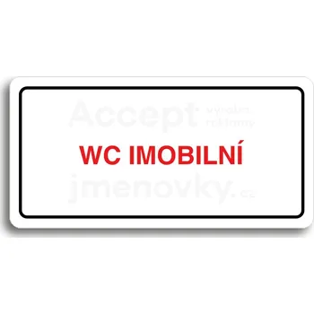 Informační tabulka Bílý piktogram "WC IMOBILNÍ" s červeným textem a rámečkem&nbsp;-