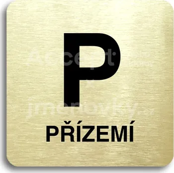 Informační tabulka Zlatý piktogram "P přízemí" s černým&nbsp;textem bez rámečku&nbsp;-