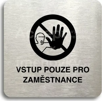 Informační tabulka Stříbrný piktogram "vstup pouze pro zaměstnance III" s černým textem bez rámečku -