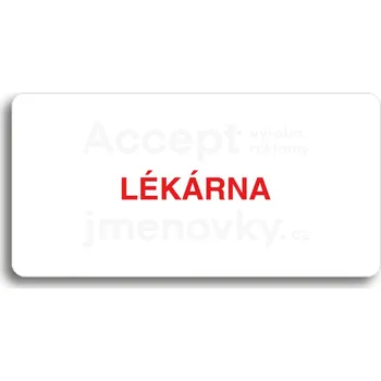Informační tabulka Bílý piktogram "LÉKÁRNA" s červeným textem bez rámečku&nbsp;-