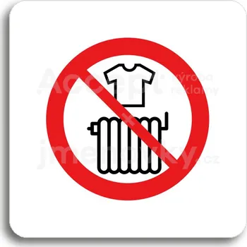 Informační tabulka Bílý piktogram "zákaz sušení prádla" s červeným textem bez rámečku&nbsp;-
