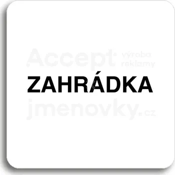 Informační tabulka Bílý piktogram "zahrádka" s černým textem bez rámečku&nbsp;-