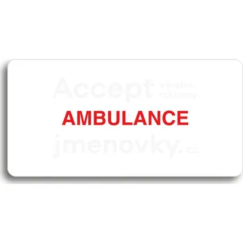 Informační tabulka Bílý piktogram "AMBULANCE" s červeným textem bez rámečku&nbsp;-