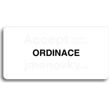 Informační tabulka Bílý piktogram "ORDINACE" s černým textem bez rámečku&nbsp;-
