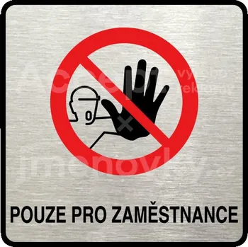 Informační tabulka Stříbrný piktogram "pouze pro zaměstnance III" s červeným textem a rámečkem -