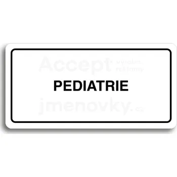 Informační tabulka Bílý piktogram "PEDIATRIE" s černým textem a rámečkem&nbsp;-