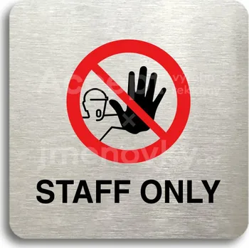 Informační tabulka Stříbrný piktogram "staff only IV" s červeným textem bez rámečku - 80 x 80 mm