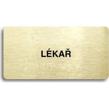 Značení Zlatý piktogram "LÉKAŘ" s černým&nbsp;textem bez rámečku&nbsp;-