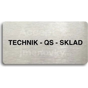 Informační tabulka Stříbrný piktogram "TECHNIK - QS - SKLAD" s černým textem bez rámečku -