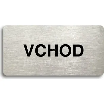 Informační tabulka Stříbrný piktogram "VCHOD" s černým&nbsp;textem bez rámečku -