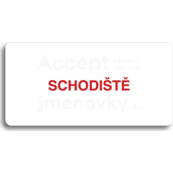 Informační tabulka Bílý piktogram "SCHODIŠTĚ" s červeným textem bez rámečku&nbsp;-