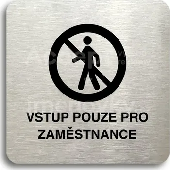 Informační tabulka Stříbrný piktogram "vstup pouze pro zaměstnance II" s černým&nbsp;textem bez rámečku -