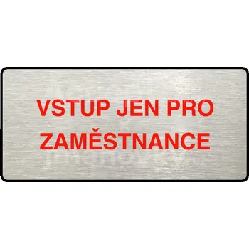 Informační tabulka Stříbrný&nbsp;piktogram "VSTUP JEN PRO ZAMĚSTNANCE" s červeným textem a rámečkem&nbsp;-