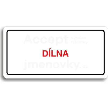 Značení Bílý piktogram "DÍLNA" s červeným textem a rámečkem&nbsp;-