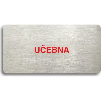 Informační tabulka Stříbrný&nbsp;piktogram "UČEBNA" s červeným textem bez rámečku&nbsp;-