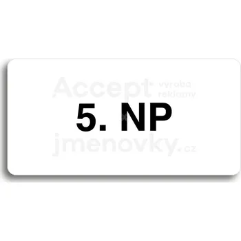 Informační tabulka Bílý piktogram "5. NP" s černým textem bez rámečku&nbsp;-