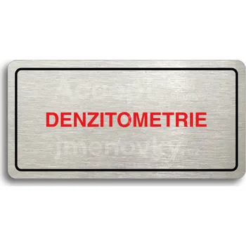 Informační tabulka Stříbrný&nbsp;piktogram "DENZITOMETRIE" s červeným textem a rámečkem&nbsp;-