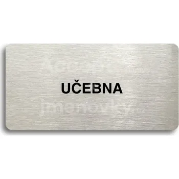 Informační tabulka Stříbrný piktogram "UČEBNA" s černým&nbsp;textem bez rámečku -