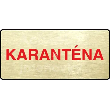 Informační tabulka Zlatý&nbsp;piktogram "KARANTÉNA" s červeným textem a rámečkem&nbsp;-