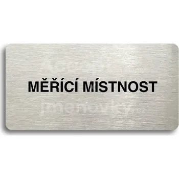 Informační tabulka Stříbrný piktogram "MĚŘÍCÍ MÍSTNOST" s černým&nbsp;textem bez rámečku -