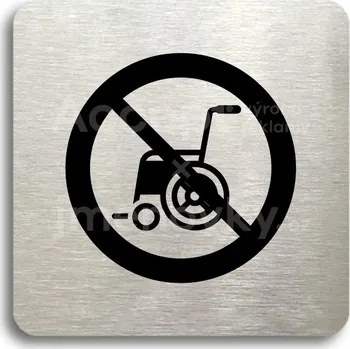 Informační tabulka Stříbrný piktogram "zákaz vjezdu s invalidním vozíkem" s černým&nbsp;textem bez rámečku -