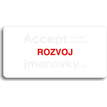 Informační tabulka Bílý piktogram "ROZVOJ" s červeným textem bez rámečku&nbsp;-