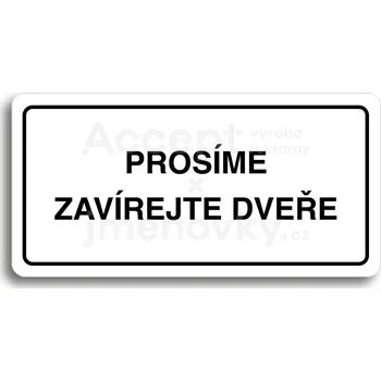 Informační tabulka Bílý piktogram "PROSÍME ZAVÍREJTE DVEŘE" s černým textem a rámečkem&nbsp;-
