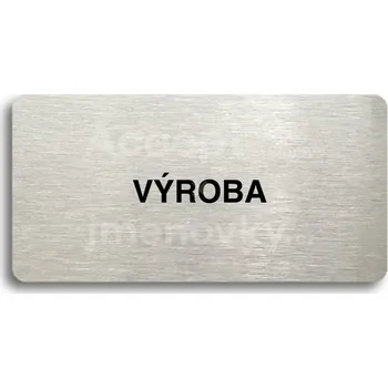 Informační tabulka Stříbrný piktogram "VÝROBA" s černým textem bez rámečku -