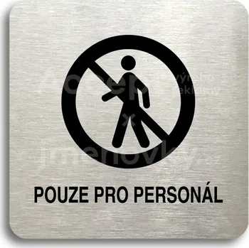 Značení Stříbrný piktogram "pouze pro personál II" s černým textem bez rámečku -