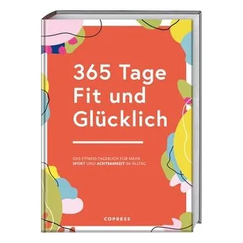 365 Tage Fit und Glücklich.