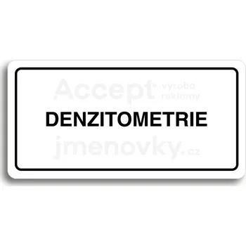 Značení Bílý piktogram "DENZITOMETRIE" s černým textem a rámečkem&nbsp;-